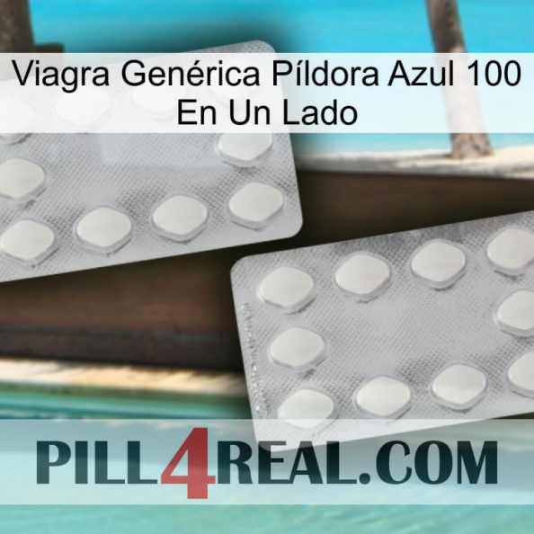 Viagra Genérica Píldora Azul 100 En Un Lado 17.jpg